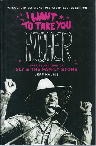 Image for I Want to Take You Higher: The Life and Times of Sly & the Family Stone