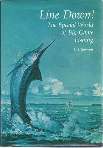 Image for Line Down!: The Special World of Big-Game Fishing
