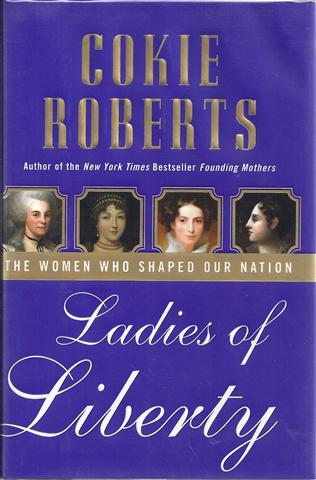 Image for Ladies of Liberty: The Women Who Shaped Our Nation