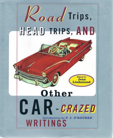 Image for Road Trips, Head Trips, and Other Car-Crazed Writings