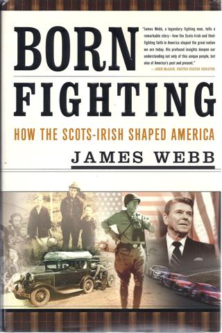 Born Fighting: How the Scots-Irish Shaped America Image for Born Fighting: How the Scots-Irish Shaped America