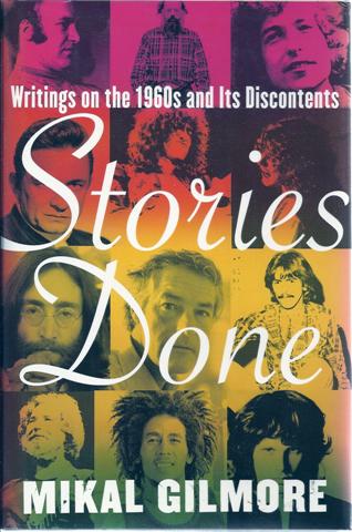 Stories Done: Writings on the 1960s and Its Discontents Image for Stories Done: Writings on the 1960s and Its Discontents