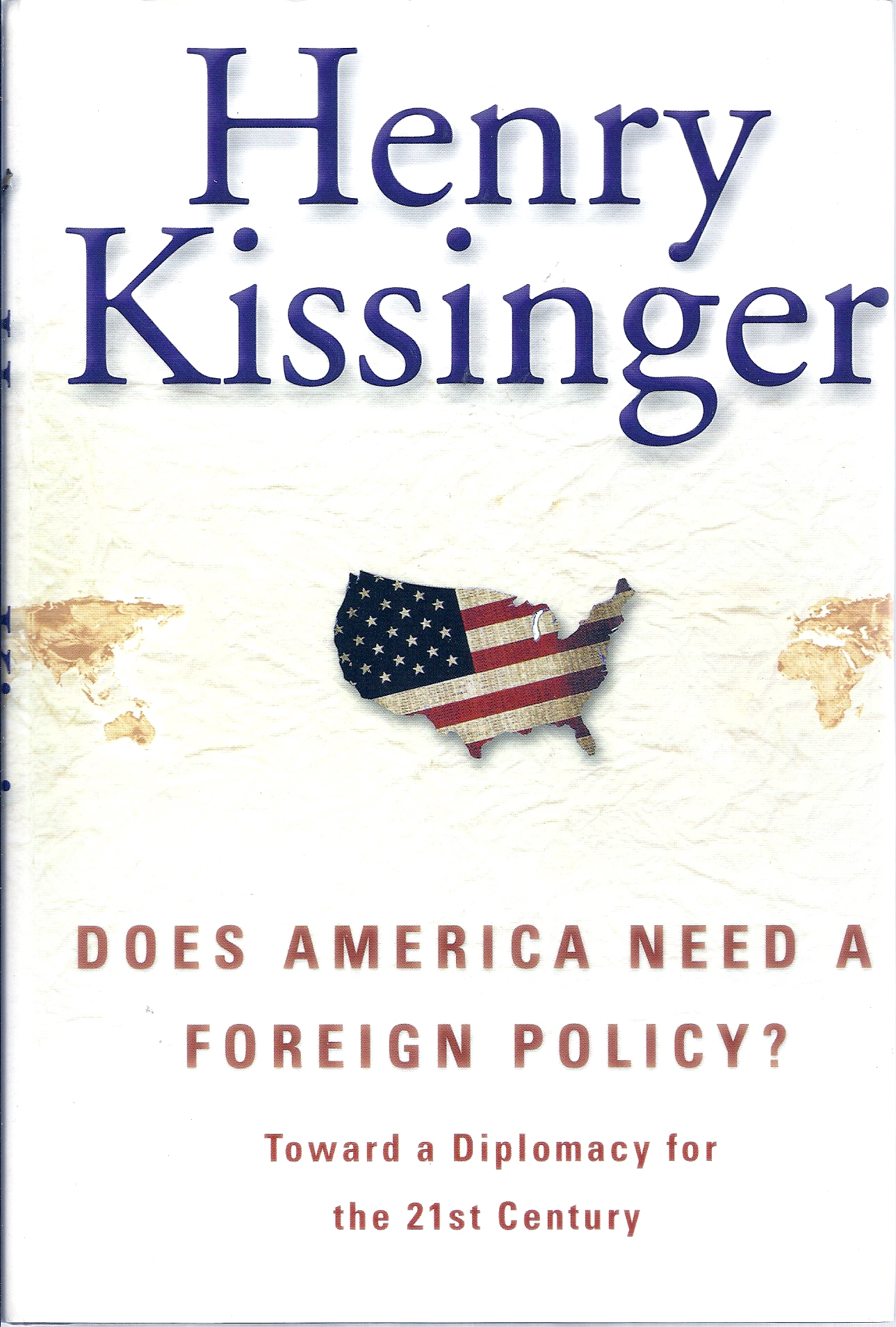 Image for Does America Need a Foreign Policy?: Toward a New Diplomacy for the 21st Century