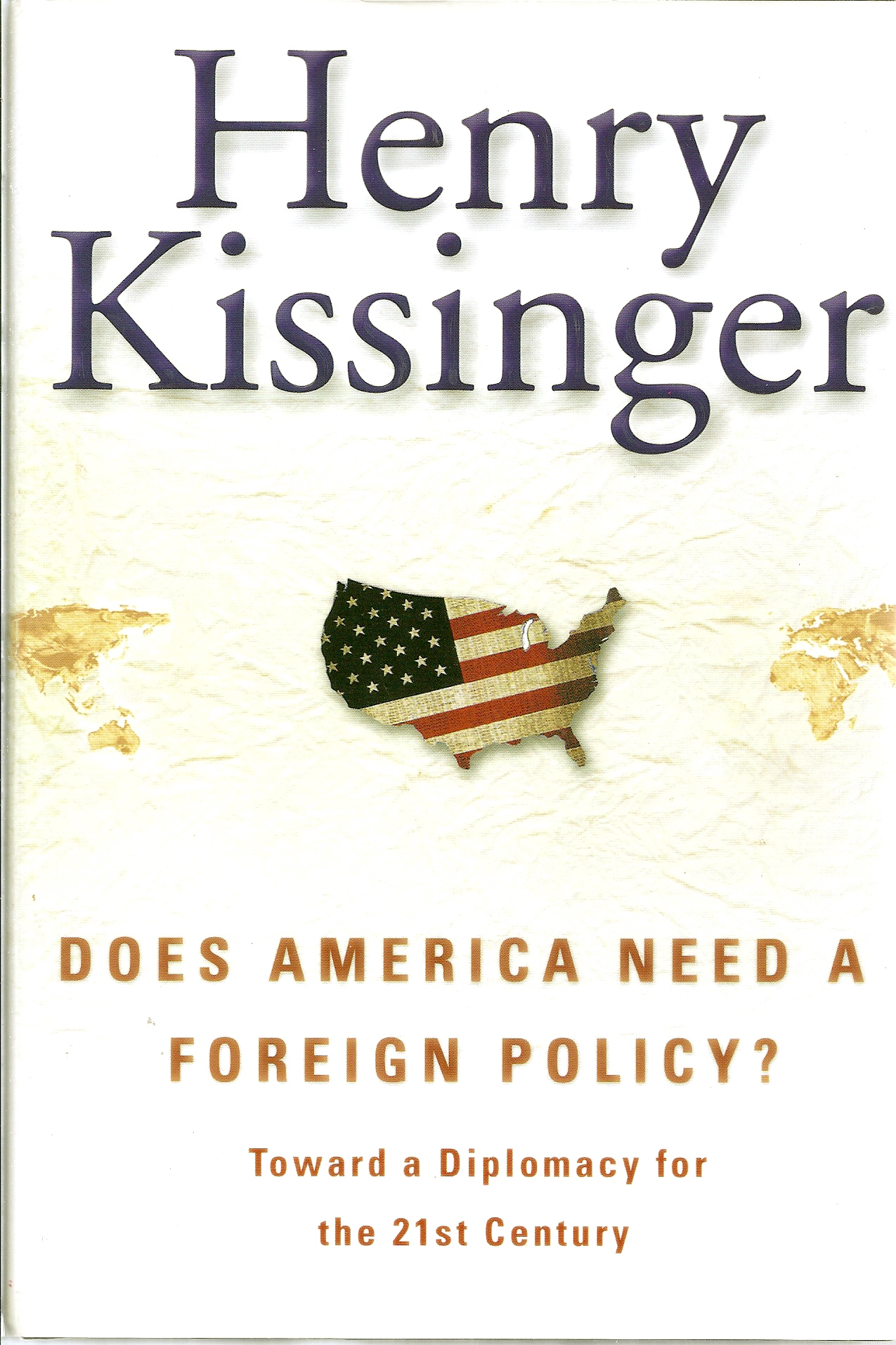 Image for Does America Need a Foreign Policy?: Toward a New Diplomacy for the 21st Century