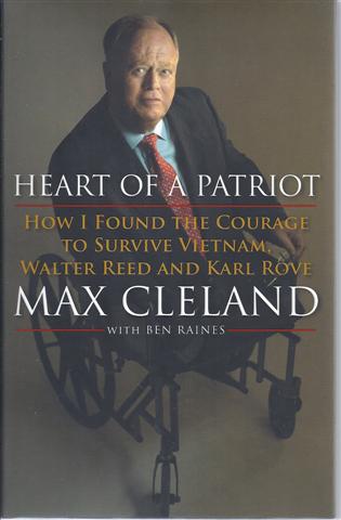 Image for Heart of a Patriot: How I Found the Courage to Survive Vietnam, Walter Reed and Karl Rove
