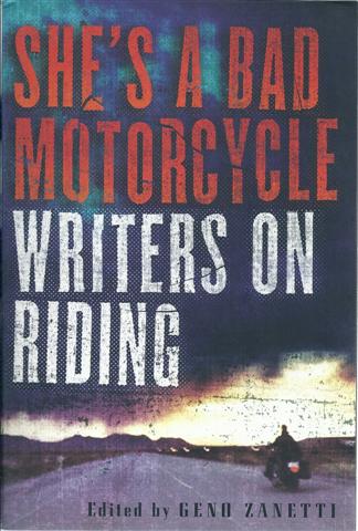 Image for She's a Bad Motorcycle: Writers on Riding