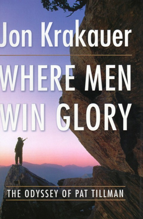 Image for Where Men Win Glory: The Odyssey of Pat Tillman