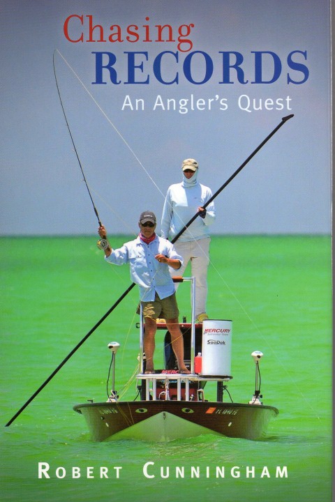 Image for Chasing Records : What Happens When one Determined Man Sets Out to Set as Many Fishing World Records as Possible