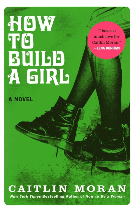 Image for How to Build a Girl: A Novel