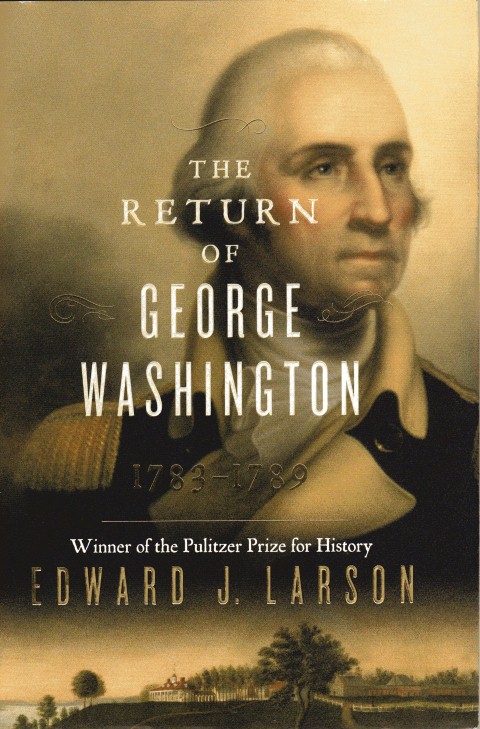 Image for The Return of George Washington: 1783-1789