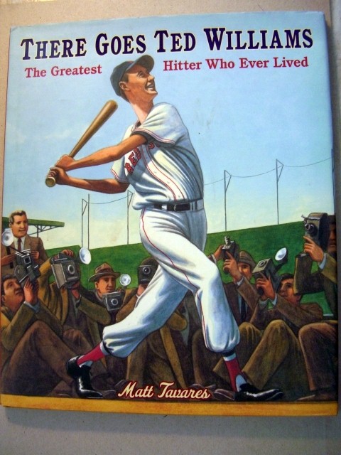 Image for There Goes Ted Williams: The Greatest Hitter Who Ever Lived