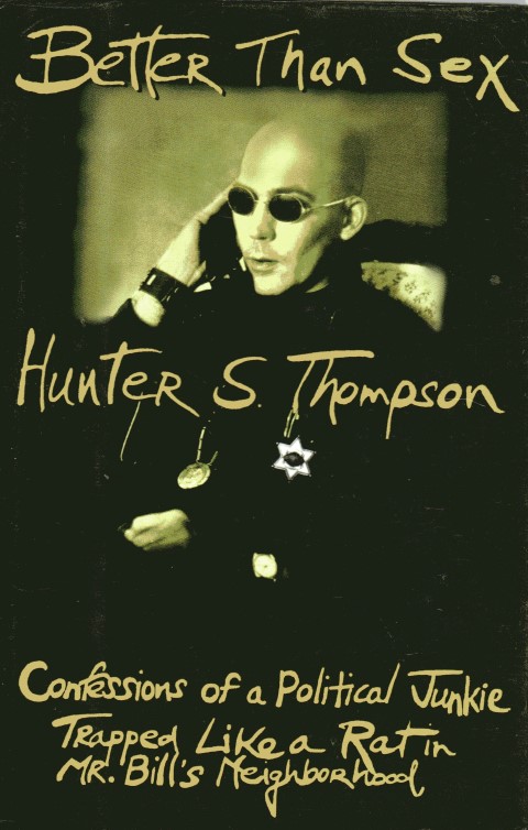 Image for Better Than Sex: Confessions of a Political Junkie