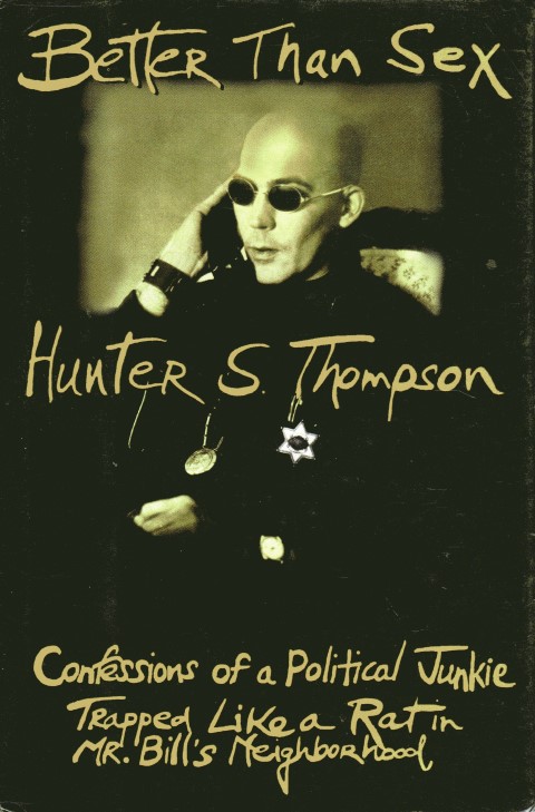 Image for Better Than Sex: Confessions of a Political Junkie