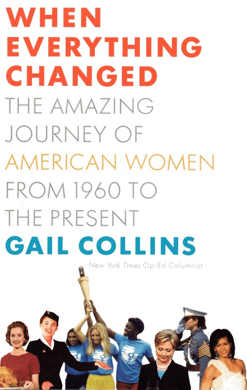 Image for When Everything Changed: The Amazing Journey of American Women from 1960 to the Present