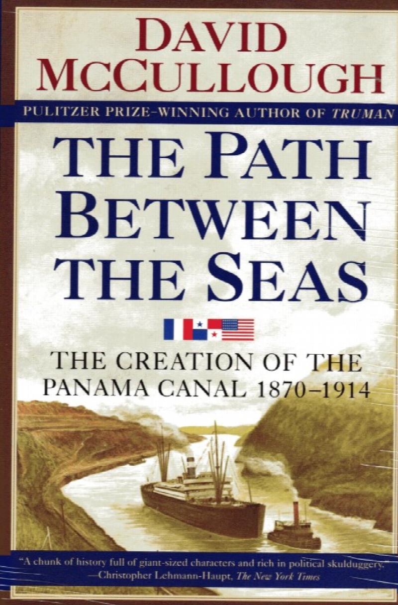 Image for The Path between the Seas: The Creation of the Panama Canal, 1870-1914