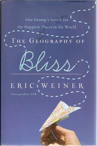 The Geography of Bliss: One Grump's Search For the Happiest Places in the World Image for The Geography of Bliss: One Grump's Search For the Happiest Places in the World