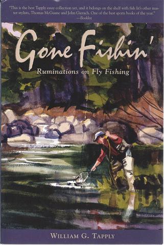 Image for Gone Fishin': Ruminations on Fly Fishing