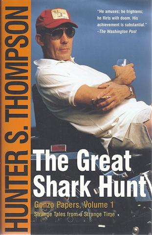 The Great Shark Hunt: Strange Tales from a Strange Time Image for The Great Shark Hunt: Strange Tales from a Strange Time