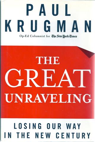 The Great Unraveling : Losing Our Way in the New Century Image for The Great Unraveling : Losing Our Way in the New Century