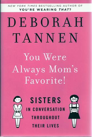 Image for You Were Always Mom's Favorite!: Sisters in Conversation Throughout Their Lives