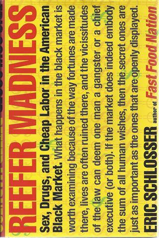 Image for Reefer Madness: Sex, Drugs, and Cheap Labor in the American Black Market