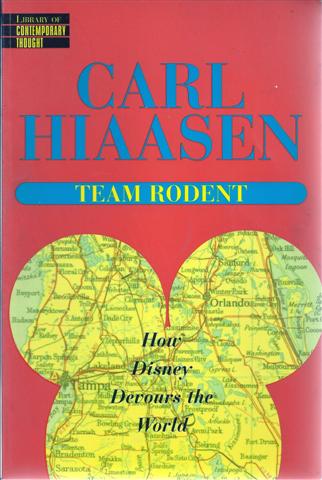 Image for Team Rodent: How Disney Devours the World