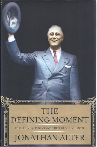Image for The Defining Moment: Fdr's Hundred Days And the Triumph of Hope