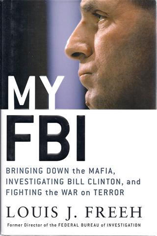 Image for My FBI: Bringing Down the Mafia, Investigating Bill Clinton, And Fighting the War on Terror