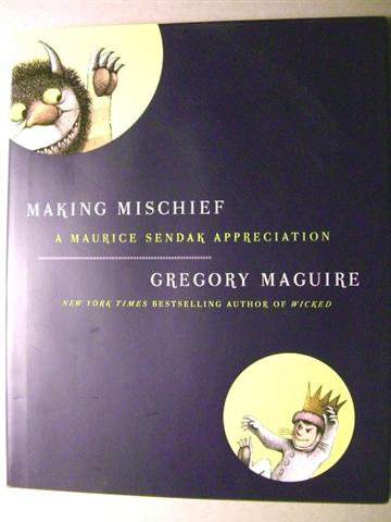 Image for Making Mischief: A Maurice Sendak Appreciation