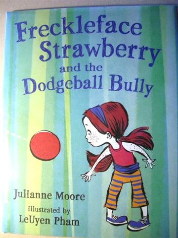 Image for Freckleface Strawberry and the Dodgeball Bully